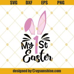 My 1st easter SVG, Baby Easter SVG, Bunny Ears SVG, Little Girl SVG, Newborn SVG, Bunny SVG, My First Easter SVG, Easter Bunny SVG