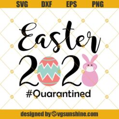 Easter 2021 SVG, Quarantined Easter SVG, Easter Bunny Svg, Easter SVG, Easter Gifts, Easter Quarantined SVG