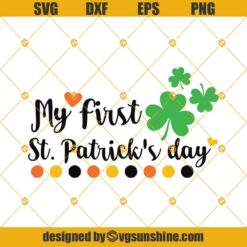 My First St Patrick's Day SVG DXF EPS PNG Cut Files Clipart Cricut Silhouette