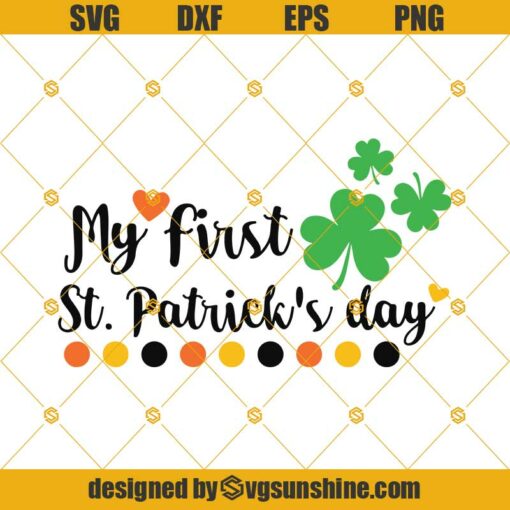 My First St Patrick’s Day SVG DXF EPS PNG Cut Files Clipart Cricut Silhouette