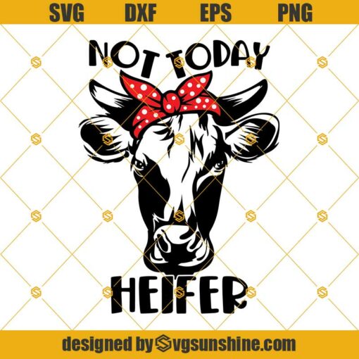 Not Today Heifer SVG, Cow SVG, Funny Farm Animal SVG, Cut File For Cricut, Silhouette Cameo , Bandana Heifer Cow SVG Digital Download