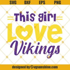 This girl love Vikings SVG, Minnesota Vikings SVG