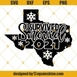 I Survived Snovid 2021 SVG DXF EPS PNG Cut Files Clipart Cricut Silhouette