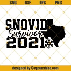 I Survived Snovid 21 SVG, Texas Strong SVG, Texas SVG DXF EPS PNG Cut Files Clipart Cricut Silhouette