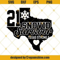I Survived Snovid 21 SVG, Texas Strong SVG, Texas SVG, Texas Cut Files, Texas Shirt SVG