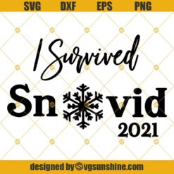 I Survived Snovid 2021 SVG, PNG, DXF, EPS, Digital File