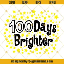100 Days Brighter SVG, 100 Days Of School SVG, 100 Stars SVG DXF EPS PNG