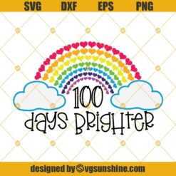 100 Days of School SVG, 100 Days Brighter SVG, 100 Hearts SVG, 100 Days Brighter SVG, 100th Day Of School SVG, Silhouette, Cricut, Cut File