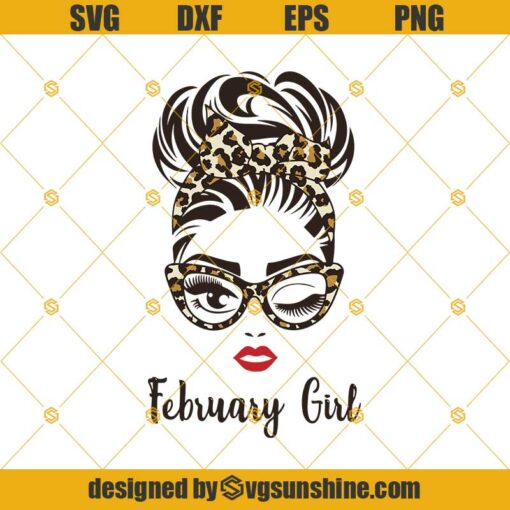 February Girl SVG, Face Wink Eyes Lady SVG, February Birthday SVG, Messy Bun Leopard Bandana SVG