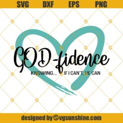 God-fidence SVG, Godfidence SVG, Christian SVG, Sign SVG, God SVG, Jesus SVG, Religious SVG Cut Files