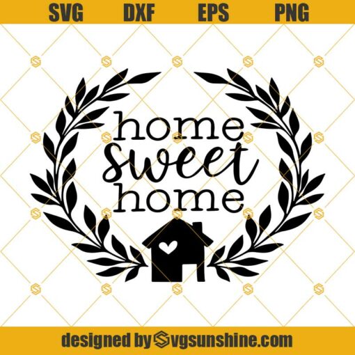 Home Sweet Home SVG, House Wreath Decor SVG, Welcome Sign SVG PNG DXF EPS