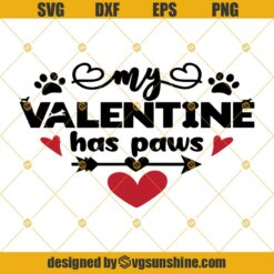 My Valentine Has Paws SVG, Valentine's Day SVG, Dog Valentine's Day SVG