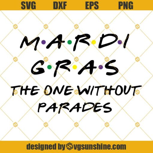 Mardi Gras The One Without Parades SVG, Mardi Gras SVG