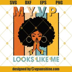 My VP Looks Like Me SVG, Afro Woman SVG, Black Girl SVG, African American SVG
