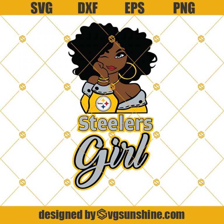 Pittsburgh Steelers Girl SVG, Pittsburgh Steelers SVG DXF EPS PNG Cut ...