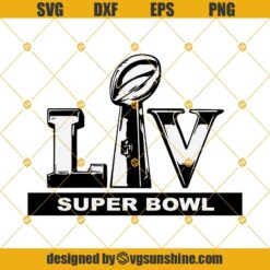 Super Bowl 2021 LV SVG Cut Files Clipart , Super Bowl SVG PNG DXF EPS