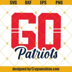 Go Patriots SVG, New England Patriots SVG, New England Patriots Logo SVG, Football SVG
