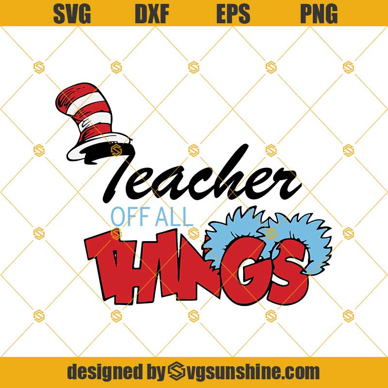 teacher-of-all-things-svg-dr-seuss-svg-cat-in-the-hat-svg-dr-seuss