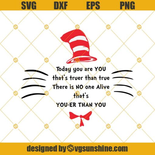 Today You Are You Svg, Dr Seuss Svg, Cat In The Hat Svg Png Dxf Eps