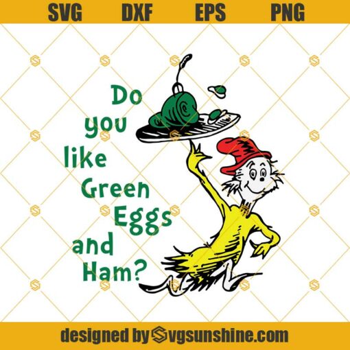 Do You Like Green Eggs And Ham Svg, Png, Dxf, Eps, Dr Suess Svg, Dr Suess Svg Cricut, Dr Suess Silhouette