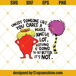 The Lorax Svg, Lorax Dr Seuss Svg, Lorax Quotes Svg Png Dxf Eps