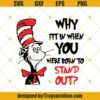 Why Fit In When You Were Born To Stand Out Svg, Dr.Suess Svg, Png, Dxf, Eps, Dr.Suess Svg File For Cut In Silhouette, Dr.Suess Cricut