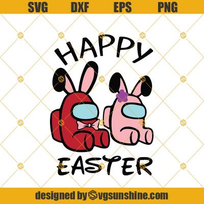 Among Us Happy Easter Svg, Easter Among Us Svg, Kids Easter Svg, Easter