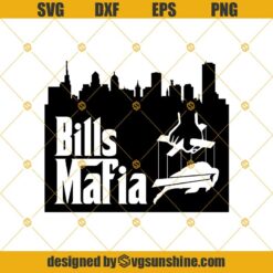 Bills Mafia Svg, Bills Mafia For Cricut, Bills Mafia For Cameo, Josh Allen, Bills Mafia Svg Dxf Eps Png Cut Files Clipart Cricut Silhouette