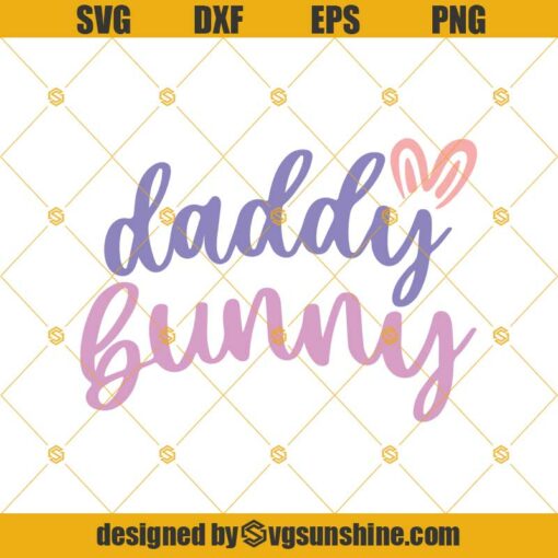 Daddy Bunny Svg, Easter Svg, Easter Bunny Svg, Daddy Svg, Adult Easter Svg, Dad Svg, Svg Files, Cut File, Svg for Cricut, Silhouette