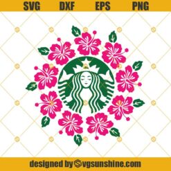 Starbucks Svg, Hibiscus Starbucks Floral Svg, Starbucks Mom Svg, Mom Fuel Svg, Starbucks Flower Svg, Starbucks Svg Files For Cricut