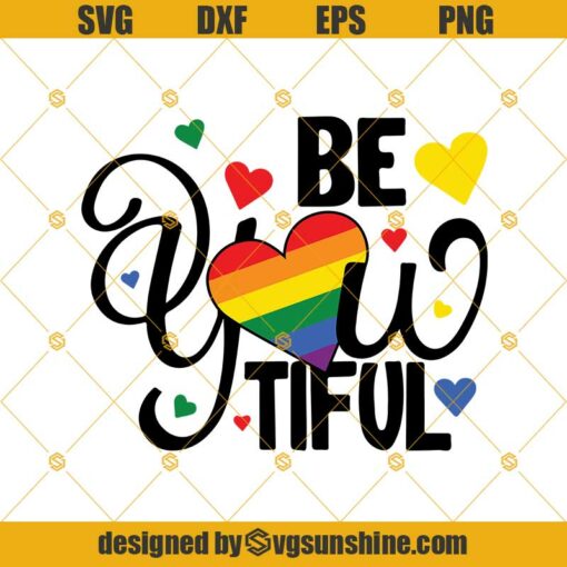 Be YOU Tiful PRIDE Svg Cutting Siles, Pride Svg, Silhouette Svg, Cricut Svg, LGBT Svg Png Dxf Eps