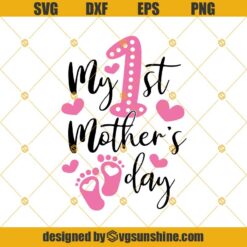 My First Mother’s Day Svg, Mothers Day Svg, Baby Svg Png Dxf Eps Cutting files Cricut