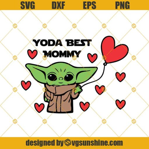 Yoda Best Mommy Svg, Baby Yoda Mothers Day Svg Dxf Eps Png Cut Files Clipart Cricut Silhouette
