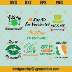 Kiss Me I'm Vaccinated Svg Bundle, Vaccination Svg, St Patrick's Day Svg, St Patty's Day Svg, Cricut Cut Files