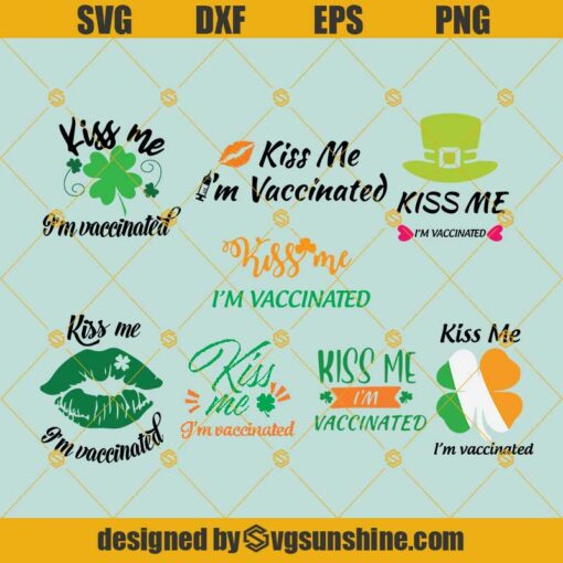 Kiss Me I’m Vaccinated Svg Bundle, Vaccination Svg, St Patrick’s Day Svg, St Patty’s Day Svg, Cricut Cut Files