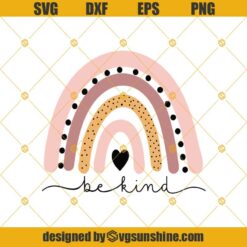 Be Kind Rainbow Svg, Be Kind Boho Rainbow Svg Files For Cricut Silhouette, Rainbow Svg Png File Digital Download