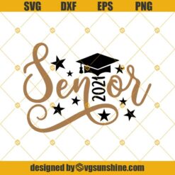 Graduation Svg, Class Of 2021 Svg, Senior Svg, Senior 2021 Svg, Graduation Cut File, Graduation Svg Dxf Png Eps