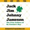 Jack Jim Johnny Jameson The Four Fathers Of St Patrick’s Day Svg, St Patty’s Whiskey Svg Dxf Png Eps Cutting File Cricut Silhouette