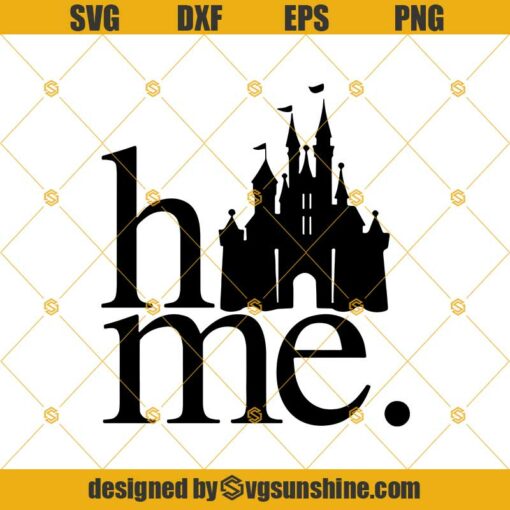 Disney Home Svg, Disney Home Cut File, Disney Svg, Disney Castle Svg, Instant Download, Digital Download, Cricut File, Silhouette File