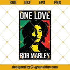 One Love Bob Marley SVG, Bob Marley Singer SVG, Cannabis SVG