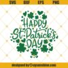 Happy St Patricks Day SVG, St Patrick’s Day Svg, St Patricks Svg, Shamrock Svg, Clover Svg, Lucky Clover Svg, St Patricks Shirt Svg, Cut Files