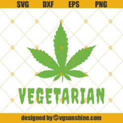 Vegetarian Pot Leaf Svg, Weed Pot Leaf Svg, Vegetarian Svg, Cannabis Marijuana Svg Png Dxf Eps