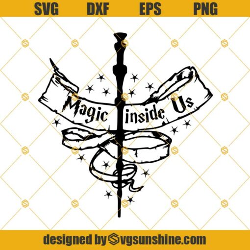 Magic Inside Us Svg, Harry Potter Svg Dxf, Eps, Png Digital File