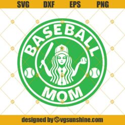 Baseball Mom Starbucks Logo Svg Dxf Eps Png Cut Files Clipart Cricut Silhouette