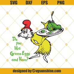Do You Like Green Eggs And Ham Svg, Dr Seuss Svg Png Dxf Eps