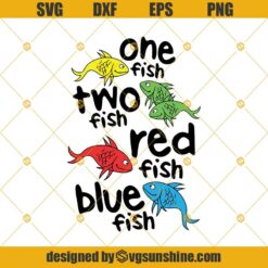 One Fish, Two Fish, Red Fish, Blue Fish Sr Seuss Svg Png Dxf Eps