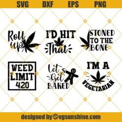 Weed SVG Bundle, Marijuana Svg, Weed Leaf Svg, Weed Quotes Svg, Cannabis Svg, Roll Up 420 Svg, I’m A Vegetarian Svg, Stoned To The Bone Svg Png Dxf Eps