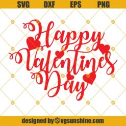Happy Valentine’s Day Svg Dxf Eps Png Cut Files Clipart Cricut Silhouette