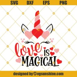 Love Is Magical Unicorn Svg, Happy Valentine's Day Svg, Unicorn Svg, Valentine Svg