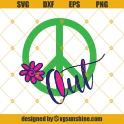 Peace Out Svg Png Dxf Eps Cut Files For Cricut And Silhouette